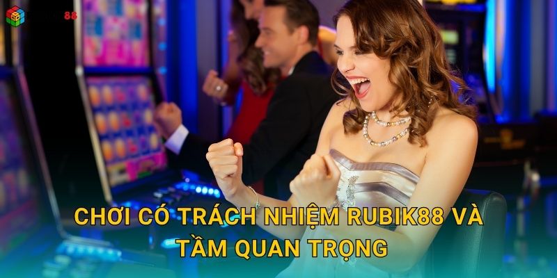 Chơi có trách nhiệm Rubik88 và tầm quan trọng