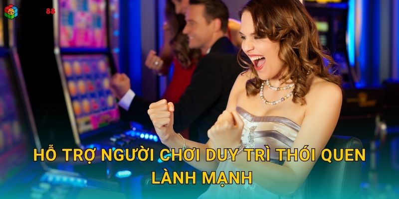 Hỗ trợ người chơi duy trì thói quen lành mạnh