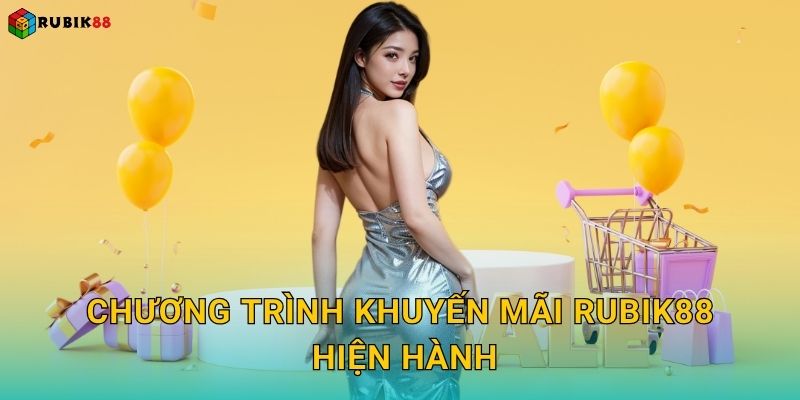 Chương trình khuyến mãi Rubik88 hiện hành