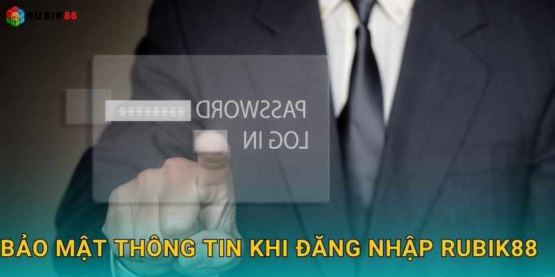 Bảo mật thông tin khi đăng nhập Rubik88