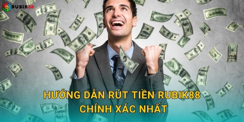 Hướng dẫn rút tiền Rubik88 chính xác nhất