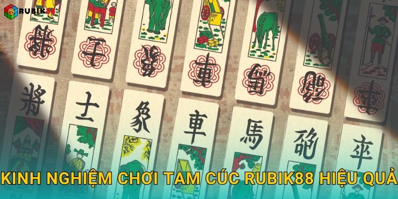 Kinh nghiệm chơi Tam Cúc Rubik88 hiệu quả