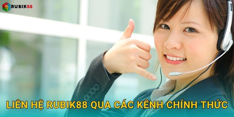 Liên hệ Rubik88 qua các kênh chính thức